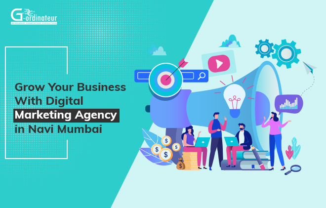 Grow Your Business with Digital Marketing Agency in Navi Mumbai