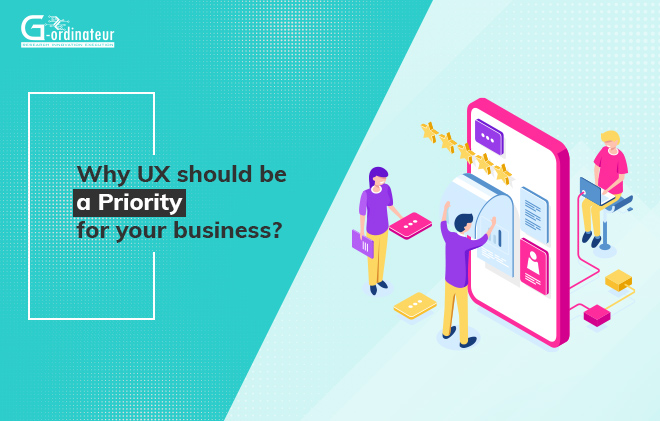 Why UX should be a Priority for your business?